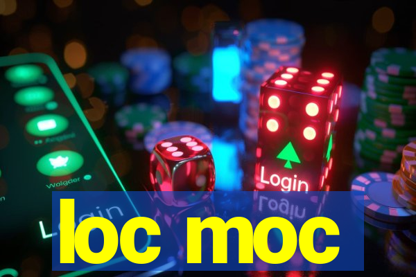 loc moc